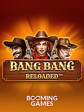 Bang Bang Reloaded slot game by Booming Games